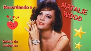 NATALIE WOOD/Recordandola con motivo de 44 aniversario de fallecida de la actriz🕊/Biografia y fotos💫