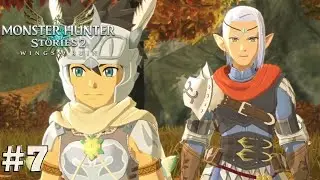 Lost Children - Monster Hunter Stories 2: Wings of Ruin - Playthrough Part 7