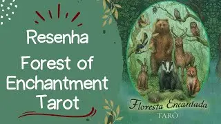 Resenha Review do Forest of Enchantment Tarot Tarô