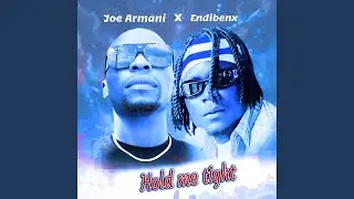 Hold me tight (feat. Endibenx)