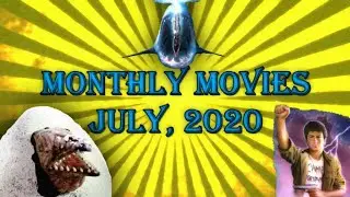 Monthly Movies (July, 2020)