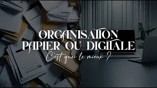 Organisation Digitale ou Organisation Papier ? 📓 (Verdict après 10 ans de business en ligne)