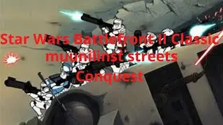 Star Wars Battlefront II Classic muunilinst streets Conquest