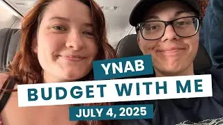 YNAB Budget With Me | July 4, 2025