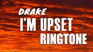 Latest iPhone Ringtone - I'm Upset Ringtone - Drake