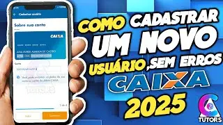 Como Cadastrar UM NOVO USUÁRIO,Sem Erros. Passo a Passo, CAIXA.
