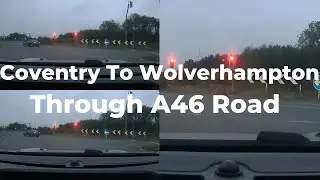 Relaxing UK Drive: Coventry to Wolverhampton (WV10) via the A46 Road | Peaceful Journey