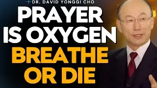 TABERNACLE PRAYER: PRAYER IS OXYGEN | 21-MINUTE HOLY SPIRIT VICTORY &mdash; Dr. David Yonggi Cho