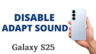 How to DISABLE the ADAPT SOUND on the Galaxy S25!