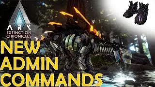Ark Extinction Chronicles ADMIN COMMANDS | New Commands