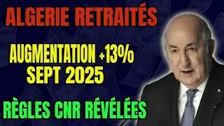 Attention Alg&eacute;rie Seniors : +13% de pension en septembre 2025 &ndash; Nouvelles r&egrave;gles&nbsp;CNR&nbsp;r&eacute;v&eacute;l&eacute;es&nbsp;!