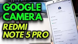 GOOGLE CAMERA on Redmi Note 5 Pro - How to Install GUIDE