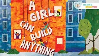 📚 A GIRL CAN BUILD ANYTHING - Kids Books Read Aloud