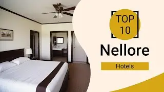 Top 10 Best Hotels in Nellore | Nellore Best Hotels | Nellore Hotels | India