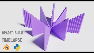 Blender + Python: Graded Build - Timelapse /  عمل بناء متدرج  في بلندر بمساعدة بايثون -  فيديو مسرع