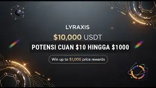 HADIAH $10-$1000 DARI AIRDROP LYRAXIS BEGINI SYARAT NYA.