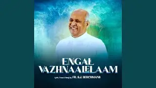 Engal Vaazhnaalellaam