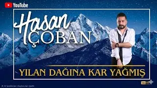 Hasan Çoban - Yılan Dağına Kar Yağmış
