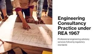 Engineering Consultancy Practice (ECP) in Malaysia (REA 1967)