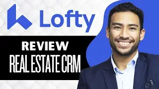 Lofty Real Estate CRM Review (Full Guide)