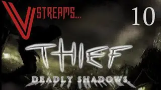 Stream VOD - Thief: Deadly Shadows (Expert) part 10