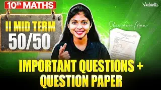 10th Maths 2nd Mid Term | Sureshot Important Questions | Question Paper 2025 | Shravanee Ma'am