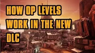 How OP levels work in the New DLC | Borderlands 2