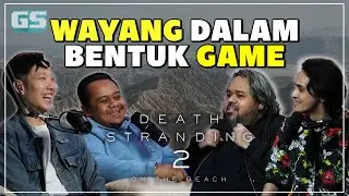 Wayang Dalam Bentuk Game | Death Stranding 2 Podcast ft. Jeremy, Zhafran, Najmi & Maxhaze