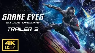 Snake Eyes G I  Joe Origins 2021 Trailer 3  4K AC3 5.1