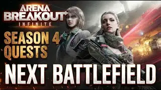 How to Complete Next Battlefield Quest - Arena Breakout Infinite Season 4