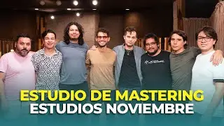 ESTUDIO DE MASTERING - ESTUDIOS NOVIEMBRE CDMX