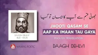 Daagh Dehlvi - Best Ghazal (with English Translation) | Urdu Poetry | Shayari