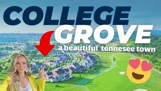 COLLEGE GROVE, TN | All you need to know if considering a move! [[2023]]