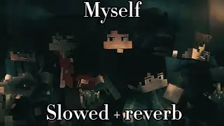 Neffex - myself (slowed + reverb)