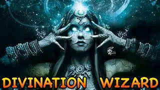 D&D5E: DIVINATION WIZARD