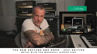 The new SOFTUBE AMP ROOM - 2021 edition | METAL with the Marshall JCM800 2203.