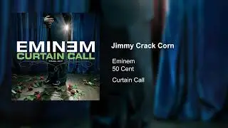 Eminem - Jimmy Crack Corn (feat. 50 Cent) [Encore 2 Version]
