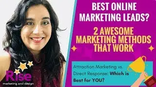 *BEST* Online Marketing Leads? Attraction Marketing vs Direct Response Marketing!