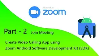 Part-2 Join Meeting | Integrate Zoom with New or Existing App | Zoom Client SDK | Android Studio