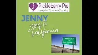 Pickleberry Pie ED Jenny goes to California