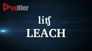 How to Pronunce Leach in English - Voxifier.com