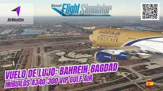 MSFS2024 | VUELO DE LUJO | Bahrein-Bagdad | iniBuilds A343 VIP #airmoysim #flightsimulator2024