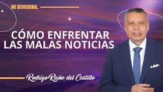 C&Oacute;MO ENFRENTAR LAS MALAS NOTICIAS 📺 Viernes/23/Mayo/2025 En L&iacute;nea Con Dios