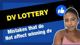 Mistakes that do not affect your chances of winning dv lottery