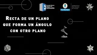 8.5B Recta de un plano que forma un &aacute;ngulo con otro plano