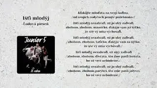 JUNIOR 5, Išti mlodoj, Bralo divča, ľudové, Videorohaľ