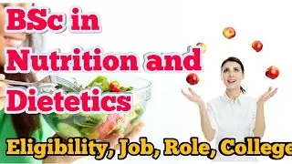 #Education#BSc in Nutrition and Dietetics#Eligibility#Job#Role#