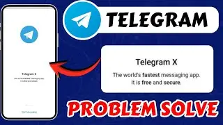 Telegram X Opening Problem Today || Telegram Not Working Problem || Telegram Error Problem Showing 