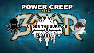 How to Fix Power Creep in the Bazaar - Under the Surface Episode 70
