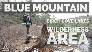 Come Hike With Me #6: Blue Mountain - Birch Cove Lakes Wilderness Area (Nova Scotia)